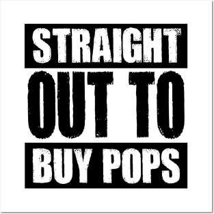 Straight out to buy pops Posters and Art